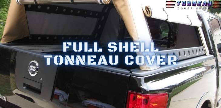 Full Shell Tonneau Cover