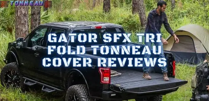 Gator SFX Tri Fold Tonneau Cover Reviews