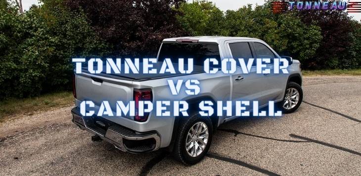 Tonneau Cover Vs Camper Shell