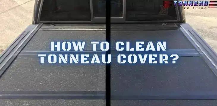 How To Clean Tonneau Cover