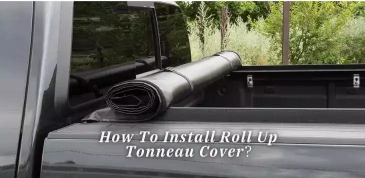 How To Install  Roll Up Tonneau Cover