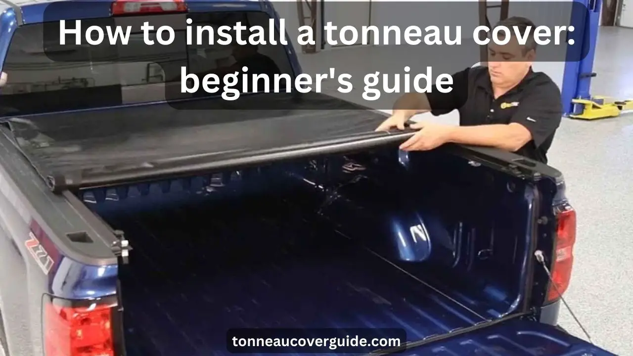 how to install a tonneau cover