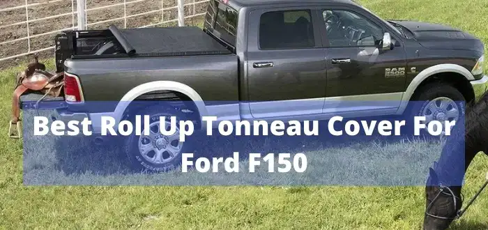 Best Roll Up Tonneau Cover For F150