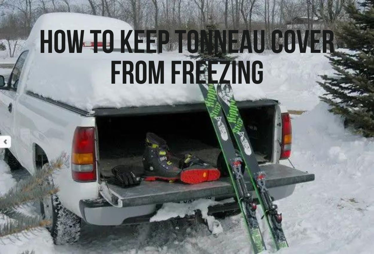 How To Keep Tonneau Cover From Freezing